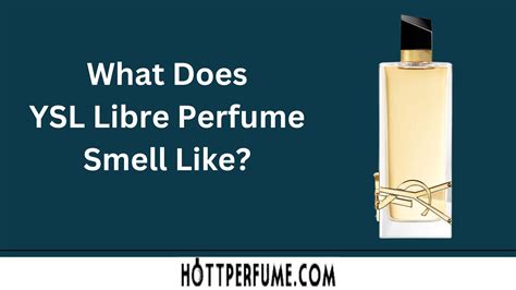 how does ysl libre smell like|is YSL libre unisex.